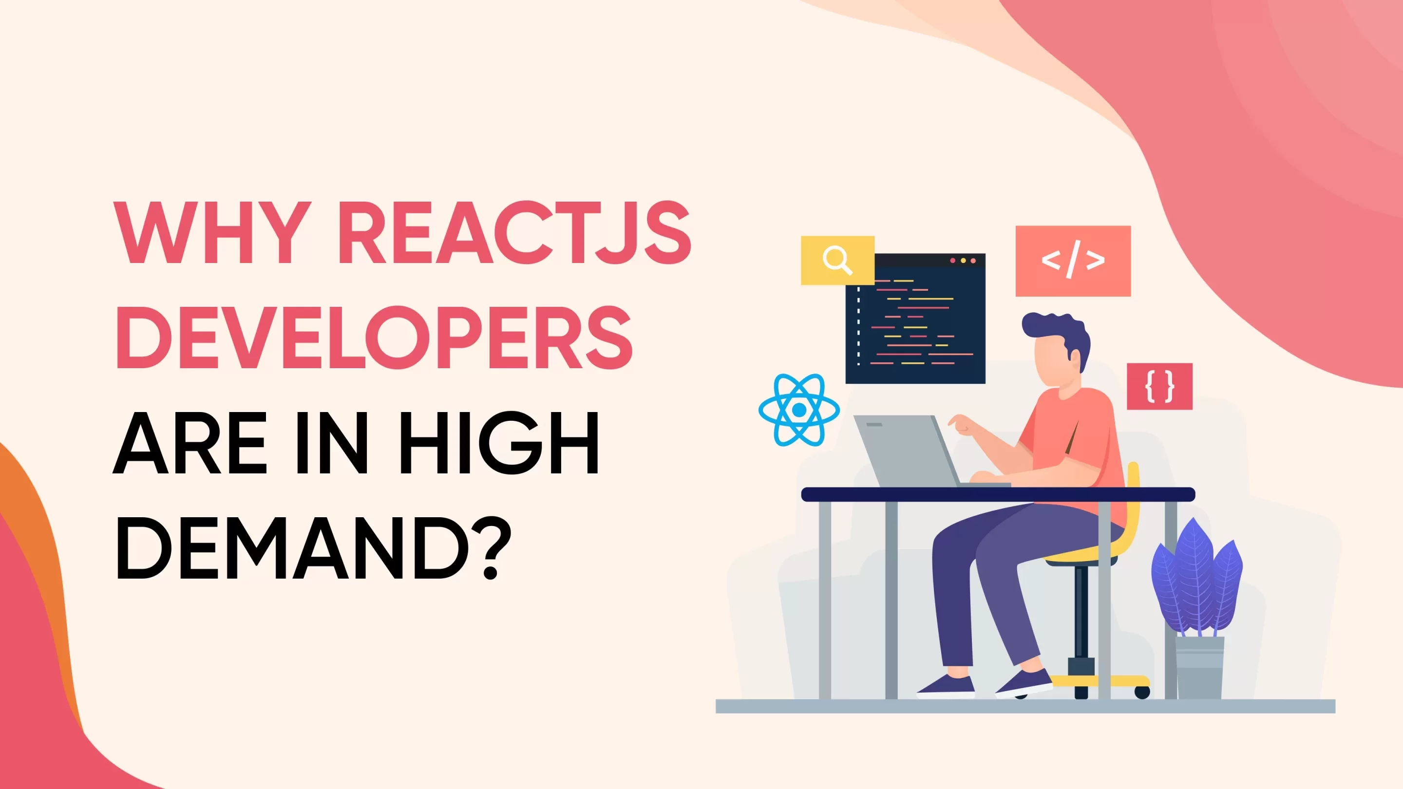 Hire ReactJS Developers: The Demand and Benefits Explored